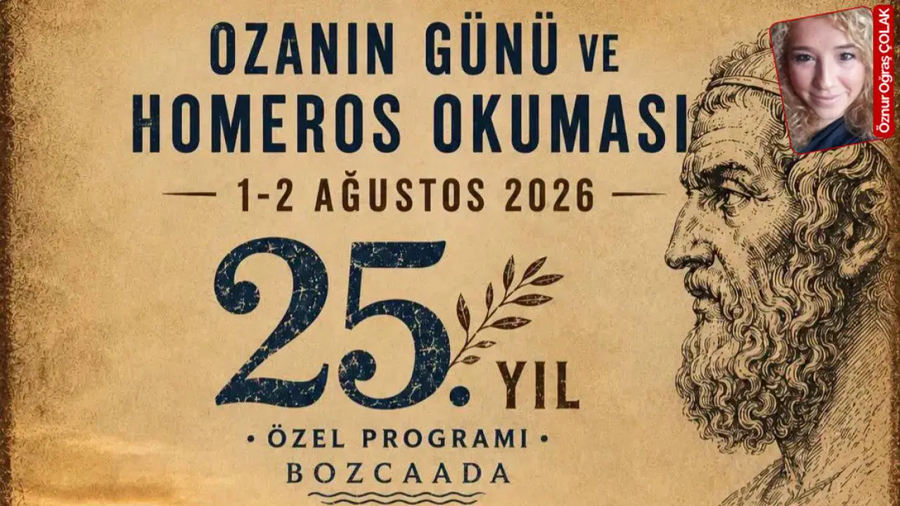 Ozanın günü etkinlikleri Haluk Şahin ve Cevat Çapan’ın danışmanlığında 1-2 Ağustos’ta yapılacak: Homeros’un sesi Bozcaada’da