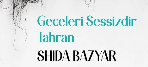 Geceleri Sessizdir Tahran, devrim, baskı, direniş ve özgürlük arzusu üzerine hem çok tanıdık hem de bilinmedik bir hikâye